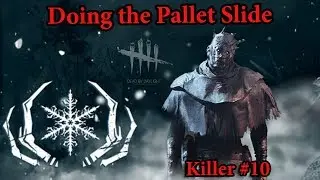 Doing the Pallet Slide (But really don't do that) | Dbd Killer #10