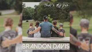 Brandon Davis - That's My Job (Official Audio)