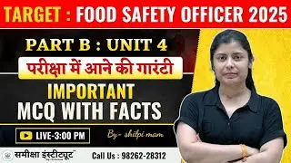 Food Safety Officer 2025  PYQs&ndash; Unit-4 | FSO MCQs MCQs with Facts | Exam MCQ & Facts