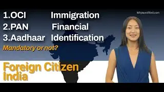 OCI - PAN - AADHAAR Cards Explained for Foreign Citizen #whytecroftford