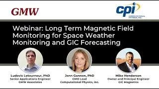 Webinar: Long Term Magnetic Field Monitoring for Space Weather Monitoring and GIC Forecasting