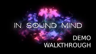 In Sound Mind Gameplay Demo