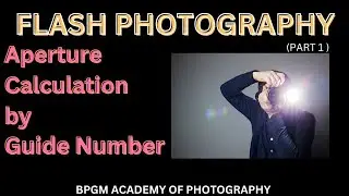 FLASH PHOTOGRAPHY || GUIDE NUMBER OF FLASH || HOW TO SET APERTURE ACCORDING TO GUIDE NUMBER