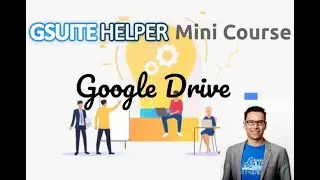 G Suite Helper Mini Course: Google Drive | Onsite Helper Australia