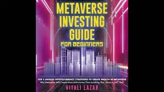 Metaverse Investing Guide for Beginners - Vitali Lazar
