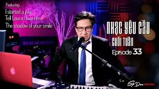 NHẠC YÊU CẦU CUỐI TUẦN - Episode 33