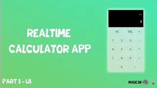 Realtime Calculator App in Flutter & Dart | Part 1(UI)