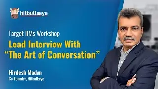 How to lead your Interview with “The Art of Conversation” |Target IIM Workshop | CAT-MBA WAT/PI Prep