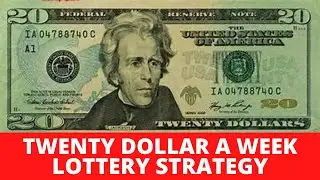 Twenty Dollar a Week Lottery Strategy