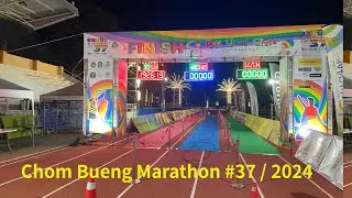 Chom Bueng Marathon #37th 2024 (Thailand) : mini marathon 10 km.