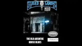 Savage Sessions Dead Lands Noir The Old Absinthe House Blues part 03