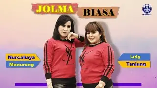 Nurcahaya Manurung Feat Lely Tanjung - JOLMA BIASA (Official Music Video). Lagu Batak Viral 2021