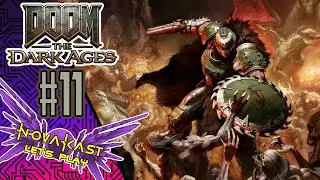 HELL AND BACK - Doom: The Dark Ages - PART 11 | Novakast