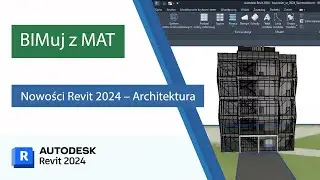 Nowości Revit 2024 &ndash; Architektura | BIMuj z MAT 2023