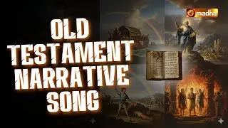 OLD TESTAMENT NARRATIVE SONG | BIBLE SONGS | MADHA TV MUSIC