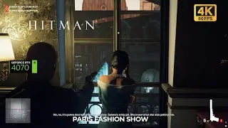 Hitman | Миссия &laquo;Показ мод в Париже&raquo; | Msi Crosshair 16 | RTX 4070 | 4K 60 кадров в секунду