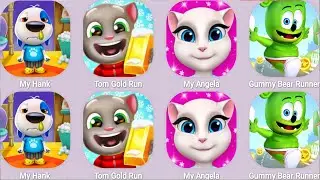 My Talking Hank,Tom Gold Run,My Talking Angela,Gummy Bear Runner...