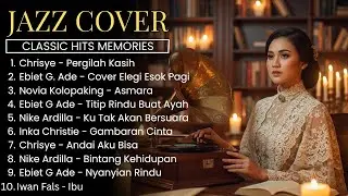10 LAGU KLASIK PENUH KENAGAN 🎷 | RELAXING JAZZ COVER – Musik Pagi
