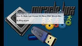 How To Make Safe Format Mi Phone With Miracle Box