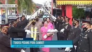 Jabat Kapolres Tanjungpinang, AKBP Heribertus Ompusunggu Disambut Tradisi Pedang Pora