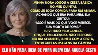 Minha nora jogou a cesta básica no meu quintal como se fosse para um animal, mal sabia ela...