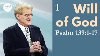 The Big Picture Of The Will Of God | Psalm 139:1-17 | Living in the Will of God Ep.1 | Charles Price