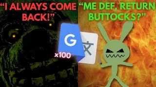 Смогу ли я угадать персонажей FNAF после 100 попыток с помощью Google Translate?