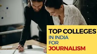 BEST COLLEGES IN INDIA FOR JOURNALISM || TOP COLLEGES