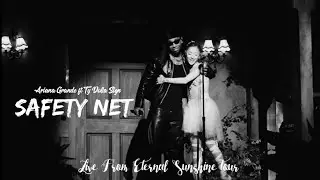 Ariana Grande Ft Ty Dolla $ign presents SAFETY NET (Live From Eternal Sunshine tour) (4K)