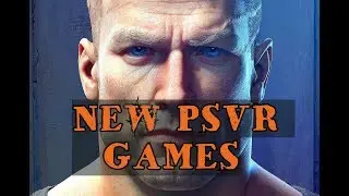NEW BEST PSVR Games 2018  🔥🔥🎮