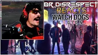 Dr Disrespect Reacts to Watch Dogs Legion Reveal at Ubisoft E3 2019