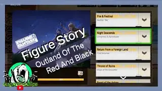 16 [Mobile] Figure Fantasy: Figure Story - Outland Of The Red And Black (Part 2)