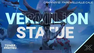 Tower of Fantasy : Main Story - Chapter 12-03 [Vermilion Statue] Walkthrough [FIX]