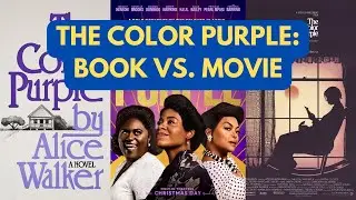 The Color Purple: Book vs.  Movie