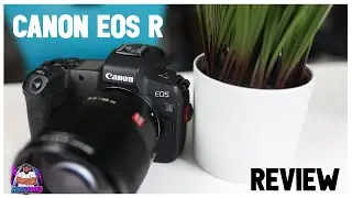 Canon EOS R Review in 2022!