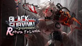 BS возвращается - Black Survival: Project Lumia #39