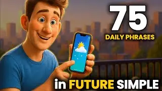 75 Must-Know Future Simple Phrases for Daily Conversation | Make your English Sound More Natural