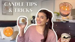 THE ULTIMATE CANDLE BURNING TIPS & TRICKS VIDEO