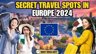 The Best hidden destinations in Europe - Secret travel spots in Europe 2024