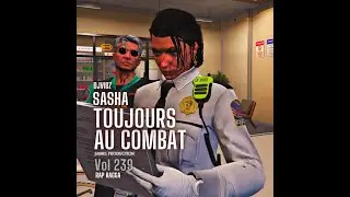SASHA TOUJOURS AU COMBAT - Vol 239 - [James PROD - DJVIBZ]