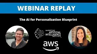 The AI for Personalization Blueprint - Webinar Sponsored by AWS