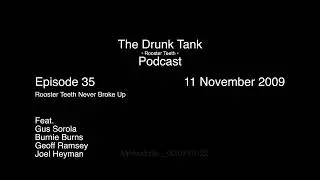 The Rooster Teeth Podcast (Drunk Tank) Episode 35