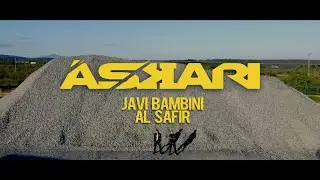 JAVI BAMBINI X AL SAFIR - ASKARI (PROD. DAWIZ) [MVP] Videoclip Official