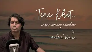Tere Khushbu Mein Base Khat || Nazm-Ghazal || Unplugged || Ashish Verma @AshishMusic