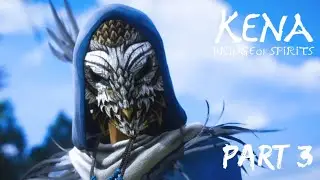 Kena: Bridge of Spirits Gameplay Part 3