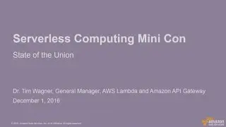 AWS re:Invent 2016: Состояние бессерверных вычислений (SVR311)