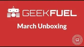 Geek Fuel March - Will Our Hearts Be Won Over?
