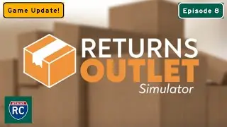 Returns Outlet Simulator UPDATE - Card Payments, Self-Checkouts, and More!  Episode 8