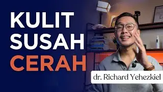 Kenapa kulit kamu susah cerah - Dokter Richard