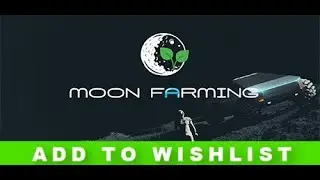 Moon Farming(Демка)/Первый взгляд/Выпуск№1